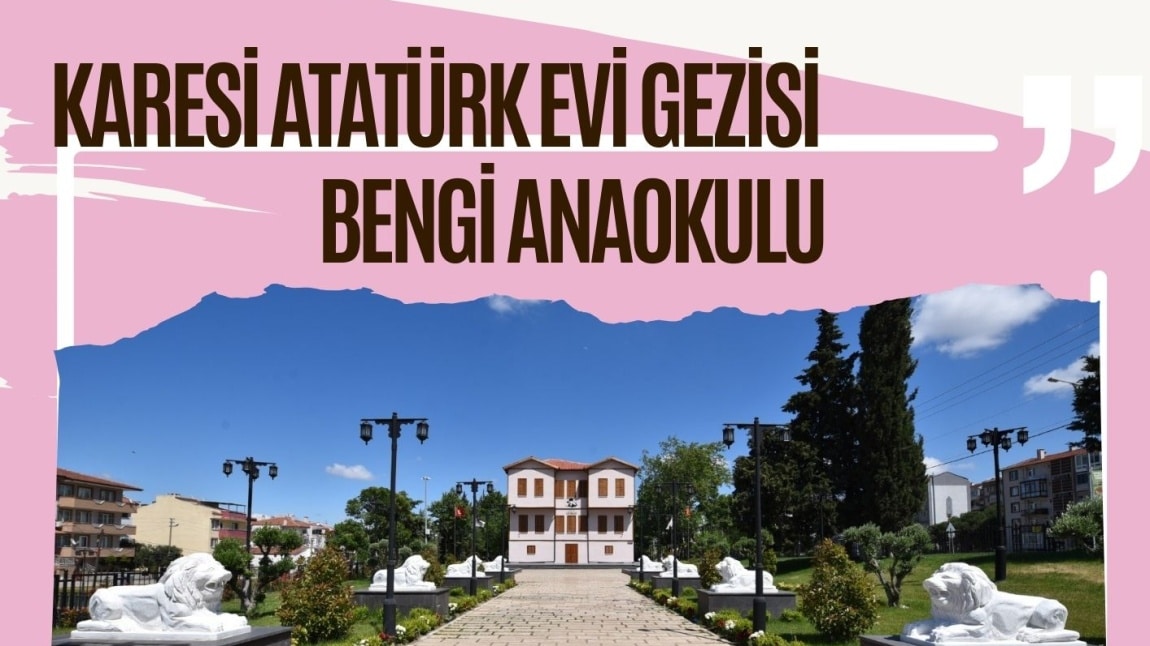 ATATÜRK EVİ GEZİMİZ