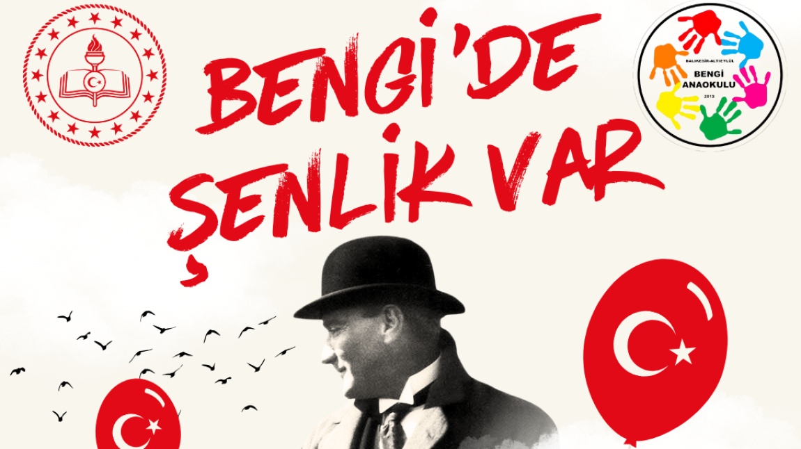 BENGİ ANAOKULU 23 NİSAN ÇOCUK ŞENLİĞİ DUYURUSU